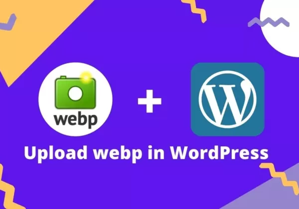 Upload webp Images in WordPress without any Plugins